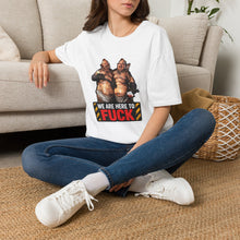 Load image into Gallery viewer, B &amp; LD We Are Here To F

